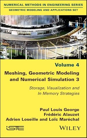 Seller image for Meshing, Geometric Modeling and Numerical Simulation 3 : Storage, Visualization and in Memory Strategies for sale by GreatBookPrices