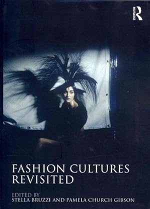 Imagen del vendedor de Fashion Cultures Revisited : Theories, Explorations and Analysis a la venta por GreatBookPricesUK