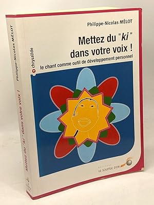 Mettez du Ki dans votre voix : Le chant comme outil de développement personnel