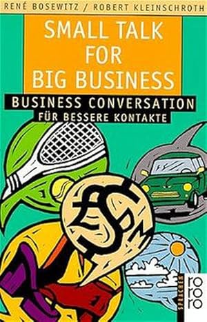 Image du vendeur pour Small Talk for Big Business: Business Conversation fr bessere Kontakte mis en vente par Bcherbazaar