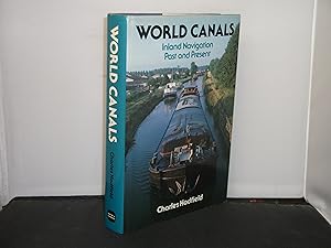 World Canals Inland Navigation Past and Present with presentation inscription from the author to ...
