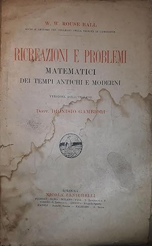 Ricreazioni e problemi matematici dei tempi antichi e moderni: versione dall'inglese del Dott. Di...