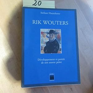 Image du vendeur pour Rik Wouters - Dveloppement et porte de son oeuvre peint mis en vente par Bookstore-Online