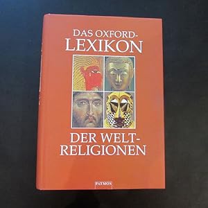 Bild des Verkufers fr Das Oxford-Lexikon der Weltreligionen zum Verkauf von Bookstore-Online