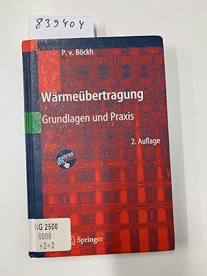 Imagen del vendedor de Wrmebertragung: Grundlagen und Praxis a la venta por Versand-Antiquariat Konrad von Agris e.K.