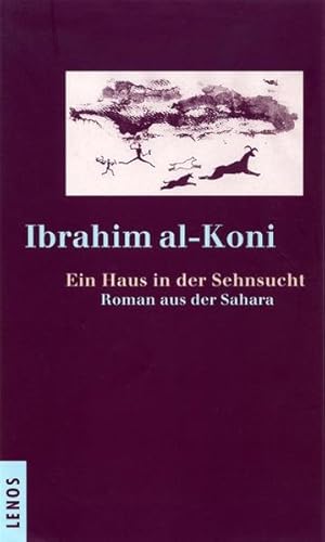 Seller image for Ein Haus in der Sehnsucht: Roman aus der Sahara for sale by Gerald Wollermann