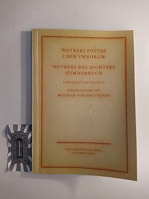 Bild des Verkufers fr Notkeri Poetae - Balbuli - Liber Ymnorum. Notkers des Dichters (des Stammlers) Hymnenbuch. Lateinisch und Deutsch. Kleine Ausgabe vermehrt um 5 Melodien. zum Verkauf von Druckwaren Antiquariat