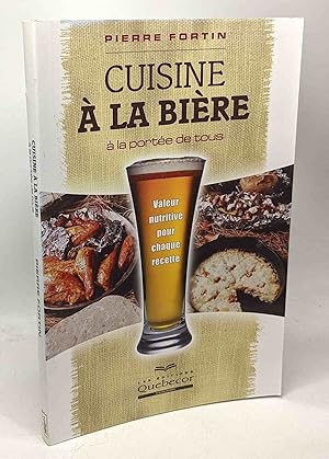 Seller image for Cuisine  la bire  la porte de tous for sale by crealivres