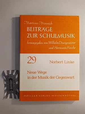 Bild des Verkufers fr Neue Wege in der Musik der Gegenwart. (Beitrge zur Schulmusik. Heft 29). zum Verkauf von Druckwaren Antiquariat