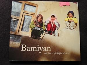 Bamiyan : The Heart of Afghanistan