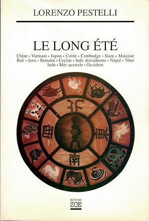 Seller image for Le long t : Chine. Vietnam. Japon. Core. Cambodge. Siam. Malaisie. Bali. java. Sumatra. Ceylan. Inde dravidienne. Npal. Tibet. Inde. Mer australe. Occident for sale by Mimesis