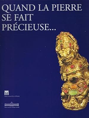 Bild des Verkufers fr *Quand la pierre se fait prcieuse. zum Verkauf von Librairie Archaion