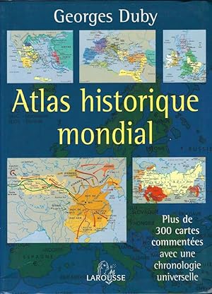Image du vendeur pour Atlas historique mondial. Plus de 300 cartes commentes avec une chronologie universelle mis en vente par Librairie Archaion
