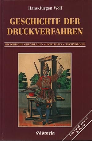 Seller image for Geschichte der Druckverfahren. Historische Grundlagen, Portraits, Technologie. for sale by Antiquariat Reinhold Pabel