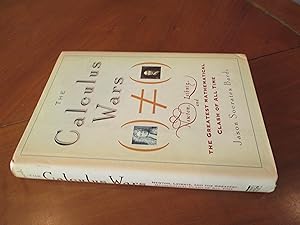 Seller image for The Calculus Wars: Newton, Leibniz, and the Greatest Mathematical Clash of All Time for sale by Arroyo Seco Books, Pasadena, Member IOBA