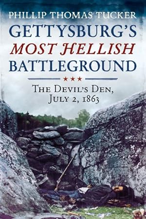 Seller image for Gettysburg's Most Hellish Battleground : The Devil's Den, July 2, 1863 for sale by GreatBookPrices