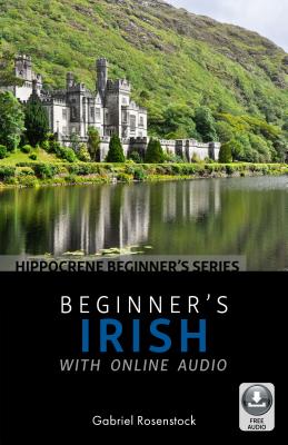 Image du vendeur pour Beginner's Irish with Online Audio (Paperback or Softback) mis en vente par BargainBookStores