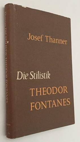 Die Stilistik Theodor Fontanes. Untersuchungen zur Erhellung des Begriffes ,,Realismus" in der Li...