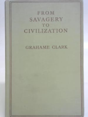 Seller image for From Savagery To Civilization for sale by World of Rare Books