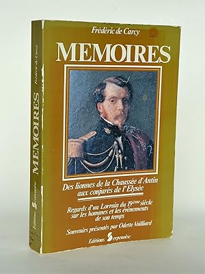 Frédéric De Carcy, Mémoires, Des Lionnes De La Chaussée d'Antin Aux Conjurés De l'Elysée, Regard ...