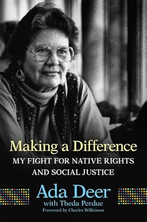 Imagen del vendedor de Making a Difference : My Fight for Native Rights and Social Justice a la venta por GreatBookPrices