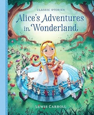 Image du vendeur pour Alices Adventures in Wonderland (Hardcover) mis en vente par Grand Eagle Retail