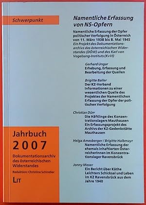 Bild des Verkufers fr Jahrbuch 2007. Dokumentationsarchiv des sterreichischen Widerstandes. Schwerpunkt: Namentliche Erfassung von NS-Opfern. zum Verkauf von biblion2