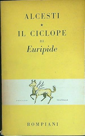 Immagine del venditore per Alcesti Il ciclope venduto da Librodifaccia