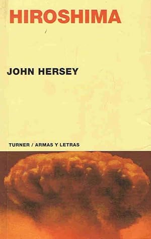 Hiroshima by John Hersey Hiroshima by John Hersey