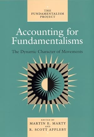 Seller image for Accounting for Fundamentalisms : The Dynamic Character of Movements for sale by GreatBookPrices