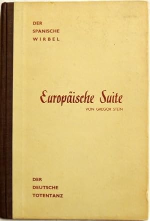 Europäische Suite ; Der Deutsche Totentanz; Ein Roman in drei Teilen (Teil 1 und 2 in einem Band)