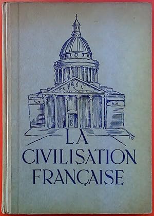 Seller image for La Civilisation Francaise. Lesebuch fr Oberklassen, 3. Auflage for sale by biblion2