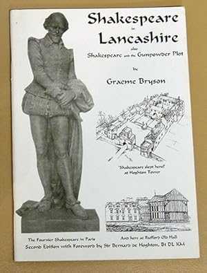 Shakespeare in Lancashire. Also Shakespeare and the Gunpowder Plot