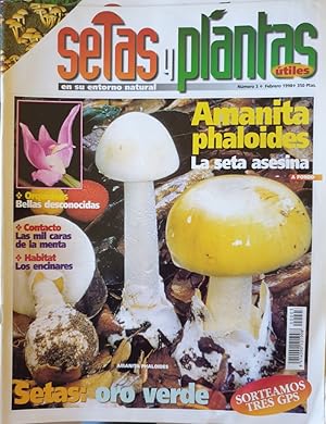 SETAS Y PLANTAS UTILES EN SU ENTORNO NATURAL. Nº 3 FEBRERO 1998. AMANITA PHALOIDES. LA SETA ASESINA.