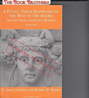 Image du vendeur pour A Funny Thing Happened on the Way to the Agora: Ancient Greek and Roman Humour - 2nd Edition: Agora Harder! mis en vente par THE BOOK BROTHERS