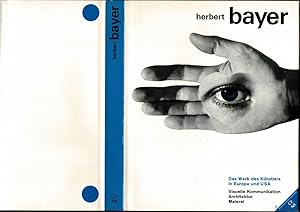 herbert bayer. Das Werk des Künstlers in Europa und USA. Visuelle Kommunikation, Architektur, Mal...