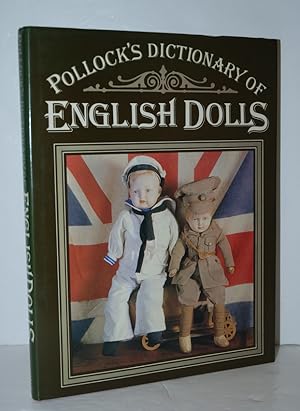 Bild des Verkufers fr Pollock's Dictionary of English Dolls zum Verkauf von Nugget Box  (PBFA)