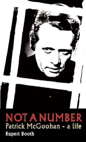 Seller image for Not a Number : Patrick Rupert Booth Mcgoohan - a Life for sale by GreatBookPrices