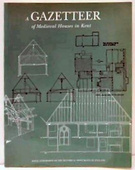 Seller image for A GAZETTEER OF MEDIEVAL HOUSES IN KENT for sale by Marrins Bookshop