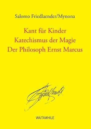Bild des Verkufers fr Kant fr Kinder / Katechismus der Magie / Der Philosoph Ernst Marcus zum Verkauf von AHA-BUCH GmbH