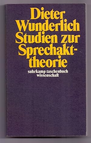 Studien zur Sprechakttheorie. Suhrkamp-Taschenbücher Wissenschaft ; 172