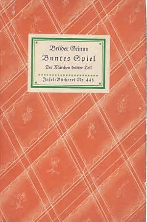 Bild des Verkufers fr Buntes Spiel. Der Grimmschen Mrchen dritter Teil (IB 443). Ausgewhlt von Severin Rttgers. 11.-15. Tsd. zum Verkauf von Antiquariat & Buchhandlung Rose