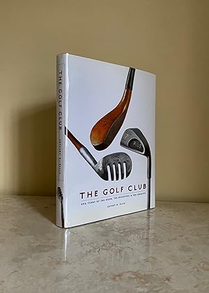 Seller image for The Golf Club | 400 Years of The Good, The Beautiful, and The Creative [Signed] for sale by Little Stour Books PBFA Member