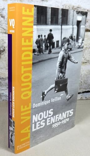 Seller image for Nous les enfants 1950-1970. for sale by Latulu