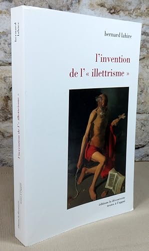 Image du vendeur pour L'invention de l'illettrisme. Rhtorique publique, thique et stigmates. mis en vente par Latulu