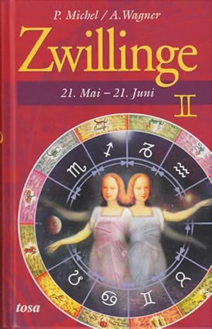 Zwillinge : 21. Mai - 21. Juni.