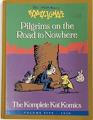 Geo. Herriman's Krazy & Ignatz: The Komplete Kat Komics Volume Five (1920) Pilgrims on the Road t...