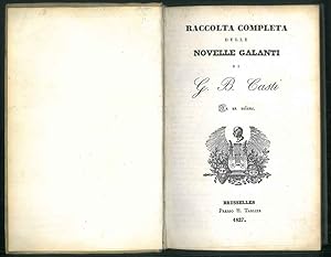 Raccolta completa delle novelle galanti. In un volume.