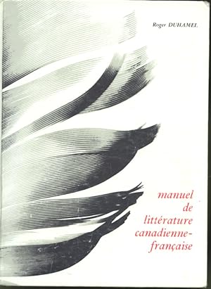 Image du vendeur pour Manuel de littrature canadienne-franaise mis en vente par Librairie Le Nord