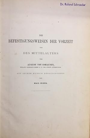 Bild des Verkufers fr Die Befestigungsweisen der Vorzeit und des Mittelalters. Textband und Atlasband in einem. August von Cohausen. Auf seinen Wunsch hrsg. von Max Jhns. zum Verkauf von Antiquariat J. Hnteler